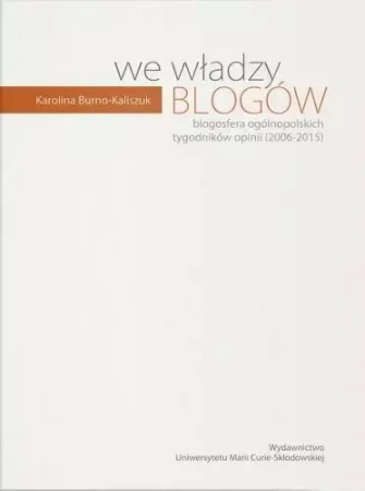 We władzy blogów - Karolina Burno-Kaliszuk