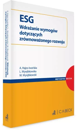 ESG. Wdrażanie wymogów dotyczących zrównoważonego rozwoju - Agnieszka Hajos-Iwańska, Luiza Wyrębkowska, Michał Wyrębkowski
