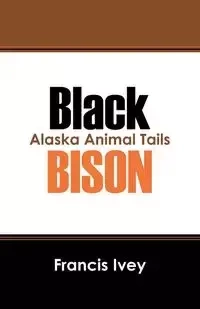 Black Bison - Ivey Francis