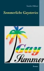 Sommerliche Gaystories - Hübner Sandro