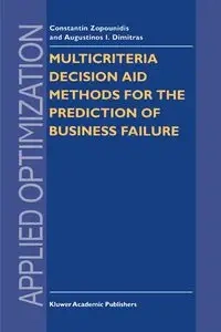 Multicriteria Decision Aid Methods for the Prediction of Business Failure - Zopounidis Constantin