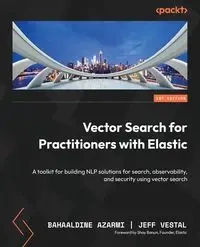 Vector Search for Practitioners with Elastic - Azarmi Bahaaldine