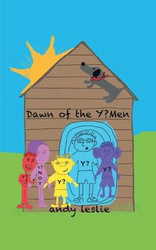 Dawn of the Y?Men - Leslie Andy