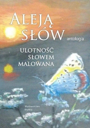 Aleją słów. Ulotność słowem malowana - praca zbiorowa