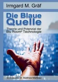 Die Blaue Quelle - Irmgard Maria Gräf