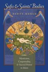 Sufis and Saints' Bodies - Scott Kugle