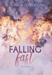 Falling fast - Bianca Iosivoni, Joanna Słowikowska