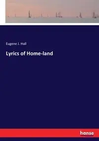 Lyrics of Home-land - Eugene J. Hall