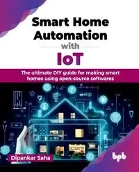 Smart Home Automation with IoT - Saha Dipankar