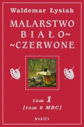 Malarstwo Biało-Czerwone T.1 (MBC T.9) - Waldemar Łysiak
