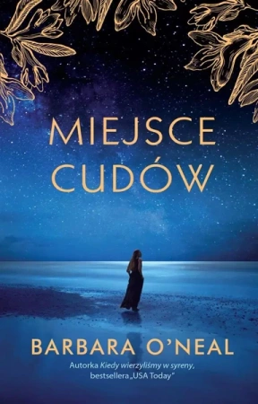 Miejsce cudów - Barbara O'Neal, Emilia Skowrońska