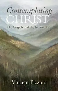 Contemplating Christ - Vincent Pizzuto