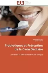 Probiotiques et prévention de la carie dentaire - Collectif