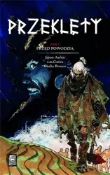 Przeklęty T.1 Przed powodzią - Jason Aaron, r.m. Guera