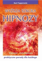 Wyższa szkoła hipnozy - Kurt Tepperwein