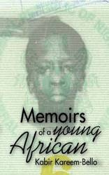 Memoirs of a Young African - Kreem-Bello Kabir