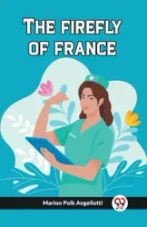 The firefly of france - Marion Angellotti Polk
