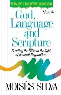 God, Language, and Scripture - Silva Moises
