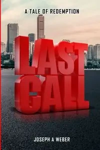 Last Call - A. Joseph Weber