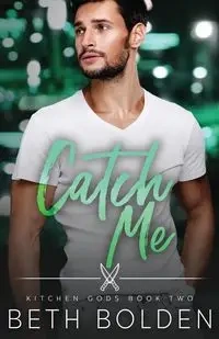 Catch Me - Beth Bolden