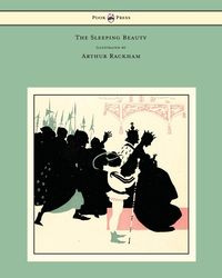 The Sleeping Beauty - Illustrated by Arthur Rackham - Evans C. S.