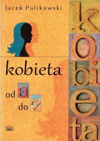 Kobieta od a do z - Jacek Pulikowski