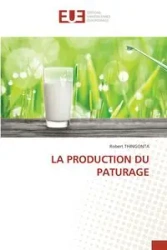 LA PRODUCTION DU PATURAGE - Robert THINGONTA