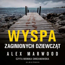 audiobook Wyspa zaginionych dziewcząt - Alex Marwood
