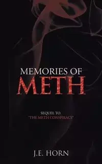 Memories of Meth - Horn J. E.