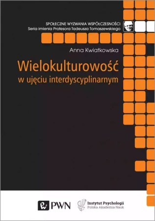 Wielokulturowość w ujęciu interdyscyplinarnym - Anna Kwiatkowska