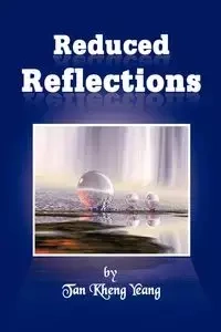 Reduced Reflections - Yeang Tan Kheng