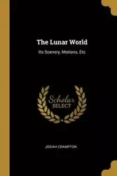 The Lunar World - Josiah Crampton