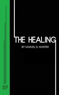 The Healing - Hunter Samuel D