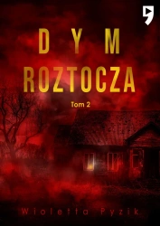 Dym Roztocza. Mgła Roztocza. Tom 2 - Wioletta Pyzik