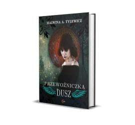 Przewoźniczka dusz - Malwina A. Tylewicz