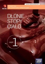 Kosmetyka PG cz. 1 Dłonie, stopy i ciało NE - Praca zbiorowa