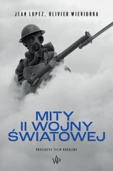 Mity II wojny światowej w.2 - Jean Lopez, Olivier Wieviorka