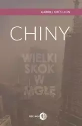 Chiny Wielki Skok w mgłę - Gabriel Grésillon