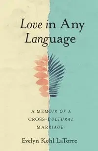 Love in Any Language - Evelyn Latorre Kohl