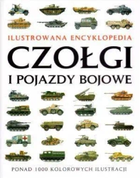 Ilustrowana encyklopedia. Czołgi i pojazdy bojowe - Robert Jackson