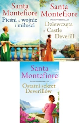 Montefiore Kroniki Deverillów Pieśni o wojnie + Dziewczęta + Ostatni sekret - Santa Montefiore