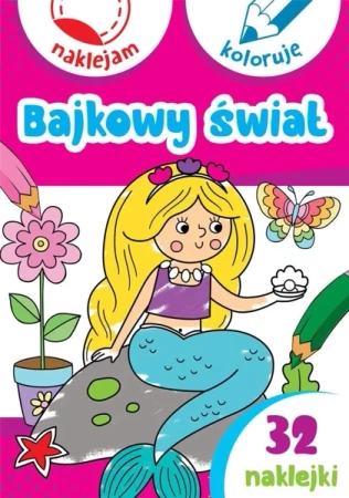 Bajkowy świat. Naklejam i koloruję - Anna Wiśniewska, Aleksander Małecki