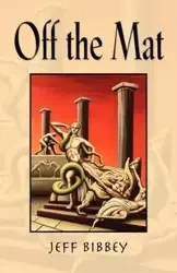 Off the Mat - Jeff Bibbey