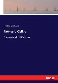 Noblesse Oblige - Spielhagen Friedrich