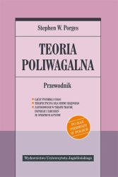 Teoria poliwagalna. Przewodnik - Stephen W. Porges, Aleksander Gomola