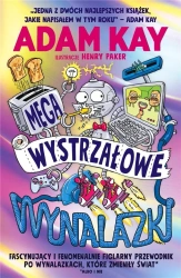 Megawystrzałowe wynalazki - Adam Kay