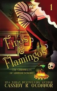 Fires and Flamingos - Cassidy K. O'Connor