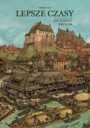Lepsze czasy. Jak zostać królem - Paweł Zych