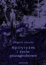 eBook Spirytyzm i życie pozagrobowe - Angelo Zacchi