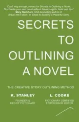 Secrets to Outlining a Novel - Stanley K.